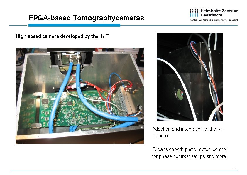 FPGA-based Tomographycameras High speed camera developed by the KIT Adaption and integration of the