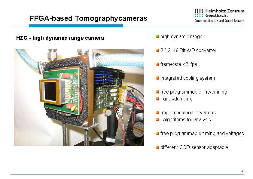 FPGA-based Tomographycameras HZG - high dynamic range camera high dynamic range 2 * 2