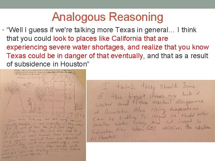 Analogous Reasoning • “Well I guess if we're talking more Texas in general… I