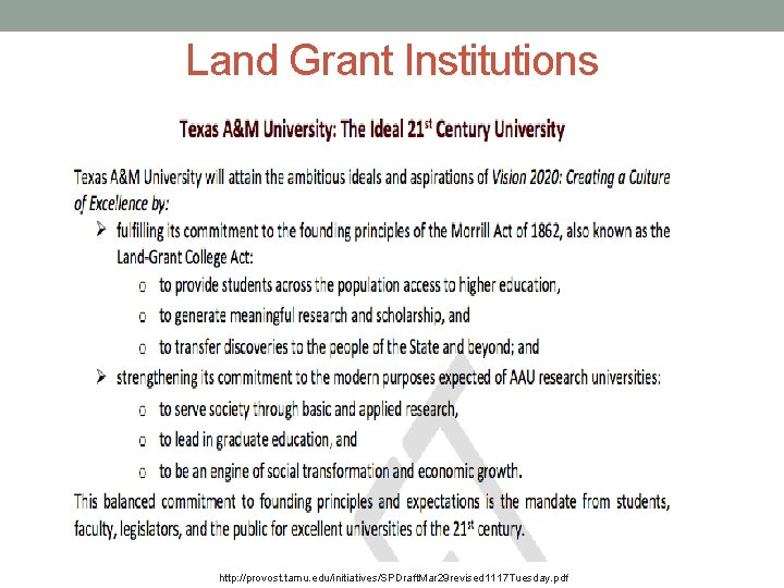 Land Grant Institutions http: //provost. tamu. edu/initiatives/SPDraft. Mar 29 revised 1117 Tuesday. pdf 