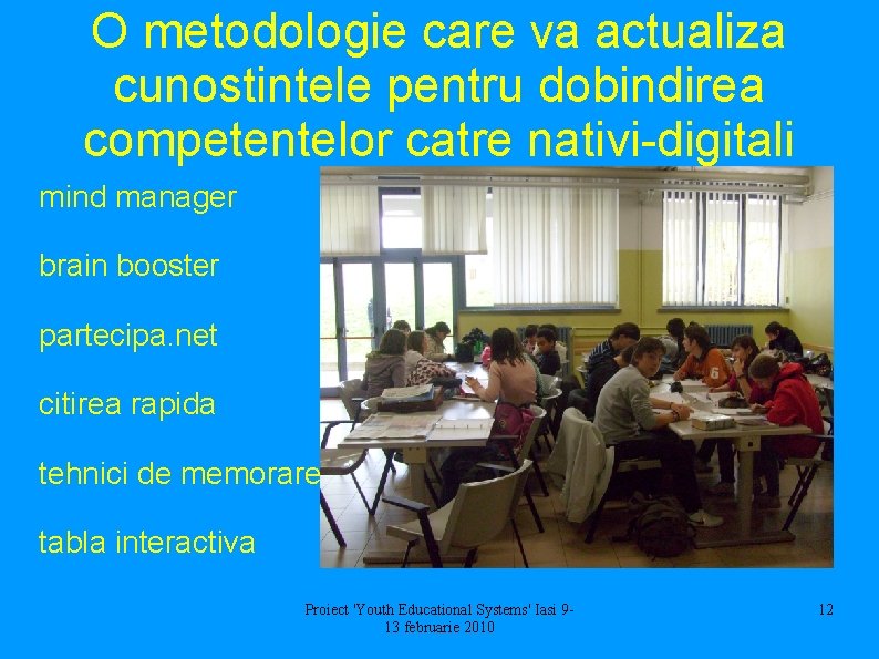 O metodologie care va actualiza cunostintele pentru dobindirea competentelor catre nativi-digitali mind manager brain