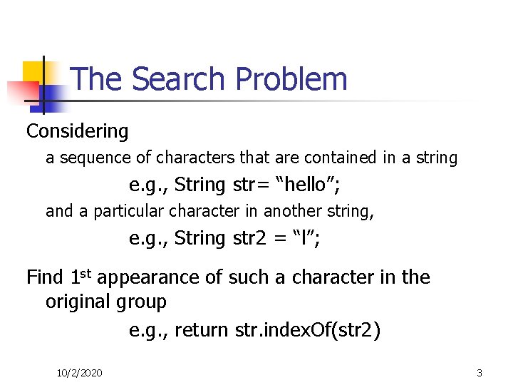 The Search Problem Considering a sequence of characters that are contained in a string