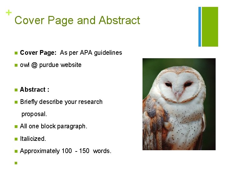 + Cover Page and Abstract n Cover Page: As per APA guidelines n owl