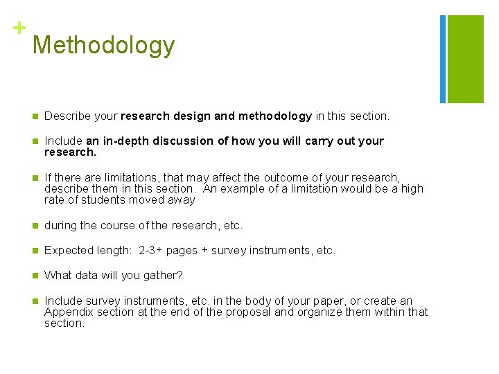 + Methodology n Describe your research design and methodology in this section. n Include