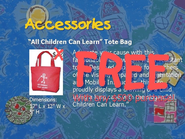 Accessories “All Children Can Learn” Tote Bag X FREE Advocate your cause with this