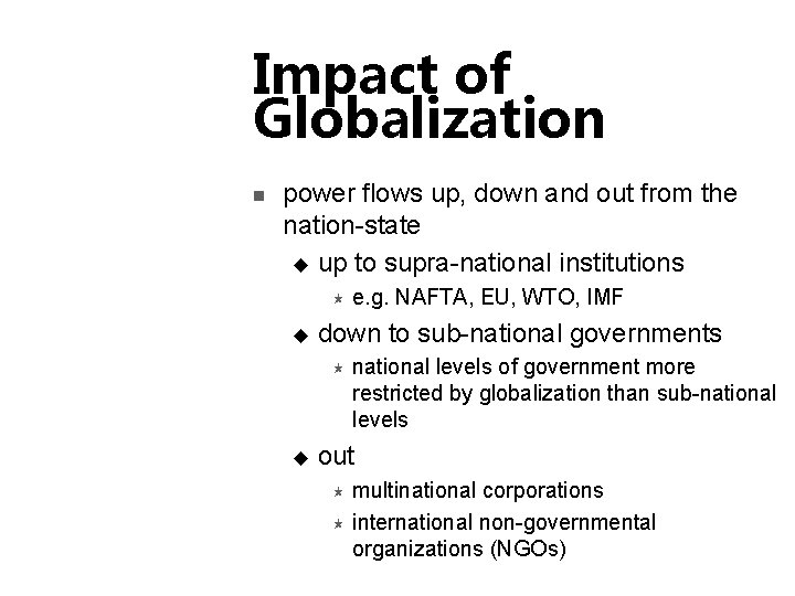 Impact of Globalization n power flows up, down and out from the nation-state u