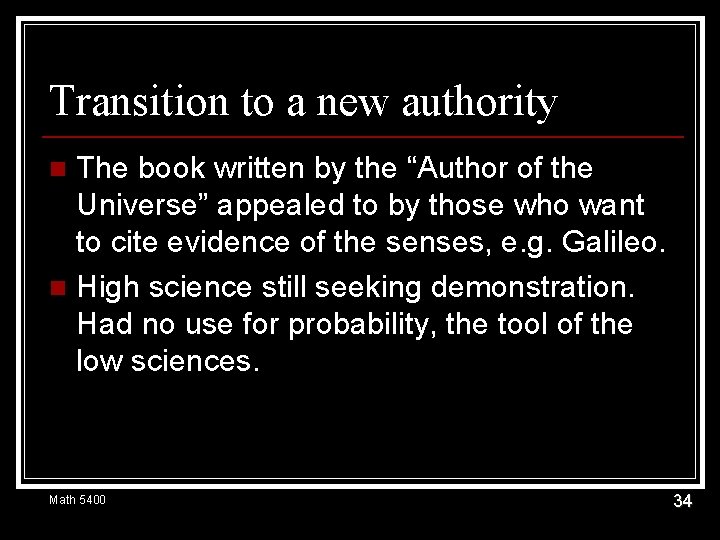 Transition to a new authority The book written by the “Author of the Universe”