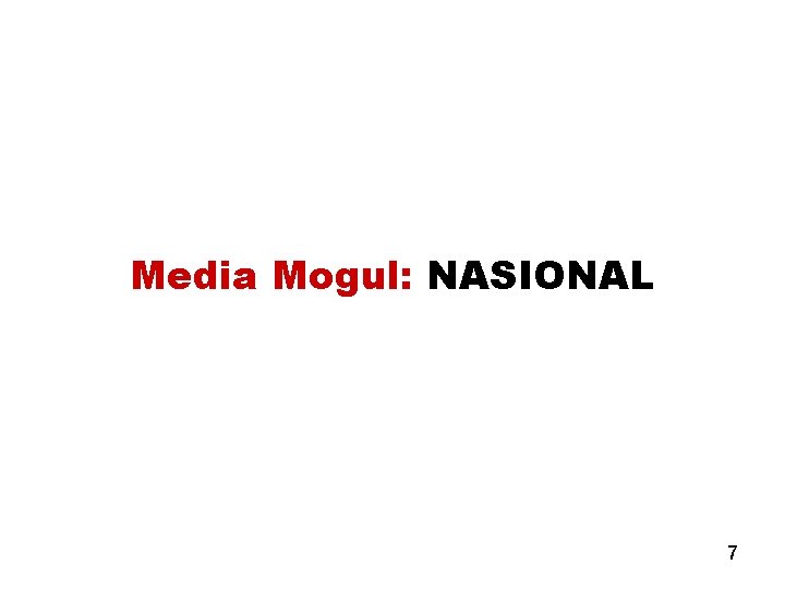 Media Mogul: NASIONAL 7 