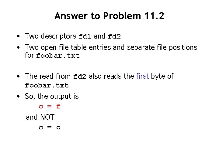 Answer to Problem 11. 2 • Two descriptors fd 1 and fd 2 •
