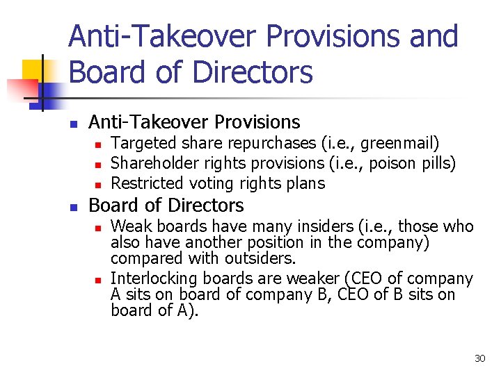 Anti-Takeover Provisions and Board of Directors n Anti-Takeover Provisions n n Targeted share repurchases