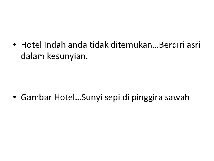  • Hotel Indah anda tidak ditemukan…Berdiri asri dalam kesunyian. • Gambar Hotel…Sunyi sepi