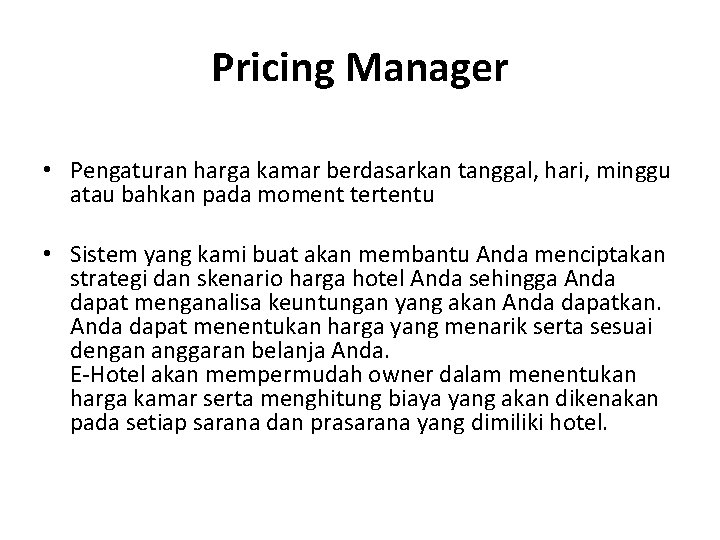 Pricing Manager • Pengaturan harga kamar berdasarkan tanggal, hari, minggu atau bahkan pada moment