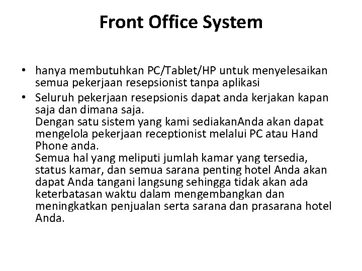 Front Office System • hanya membutuhkan PC/Tablet/HP untuk menyelesaikan semua pekerjaan resepsionist tanpa aplikasi