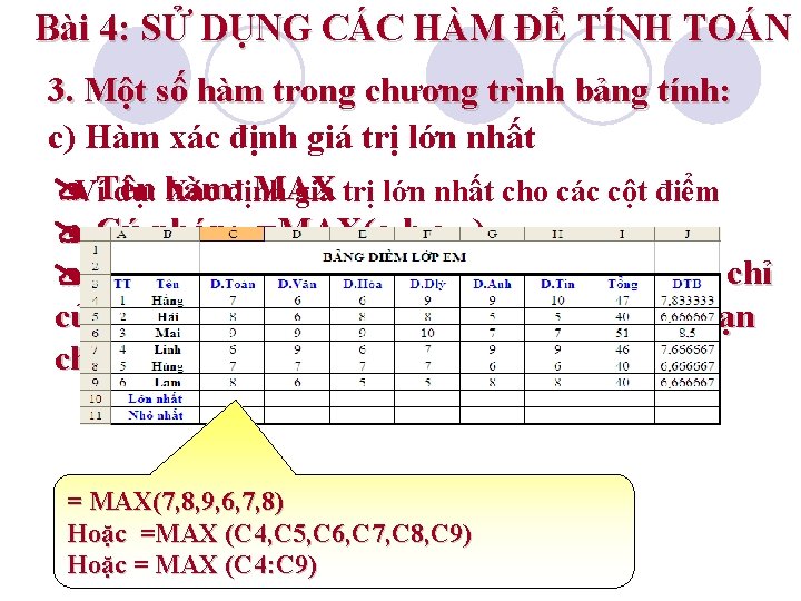 Bài 4: SỬ DỤNG CÁC HÀM ĐỂ TÍNH TOÁN 3. Một số hàm trong