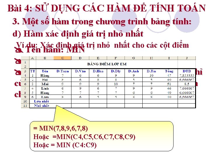 Bài 4: SỬ DỤNG CÁC HÀM ĐỂ TÍNH TOÁN 3. Một số hàm trong