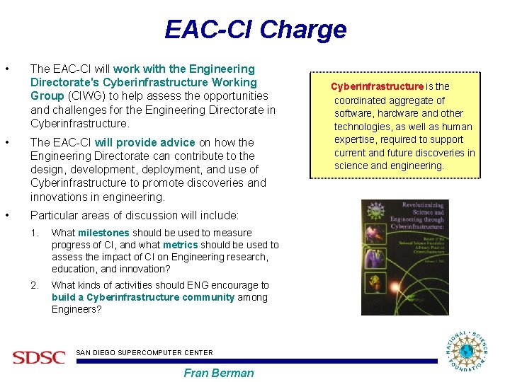 EAC-CI Charge • The EAC-CI will work with the Engineering Directorate's Cyberinfrastructure Working Group