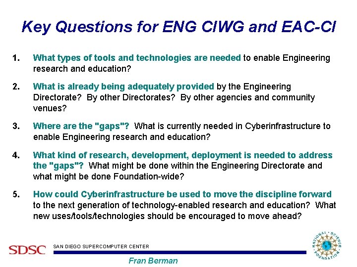 Key Questions for ENG CIWG and EAC-CI 1. What types of tools and technologies