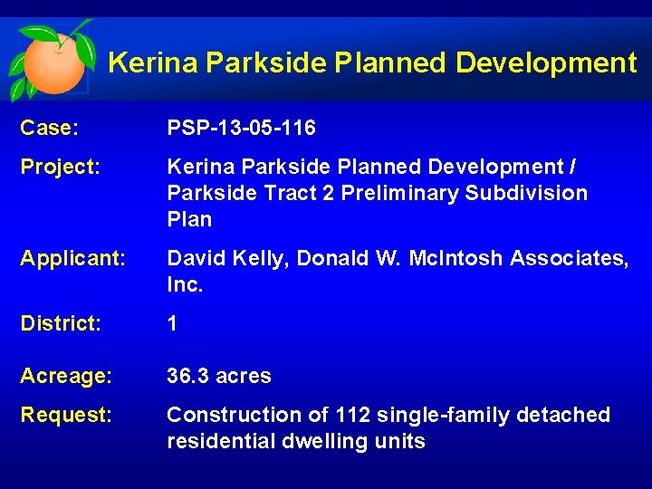 Kerina Parkside Planned Development Case: PSP-13 -05 -116 Project: Kerina Parkside Planned Development /