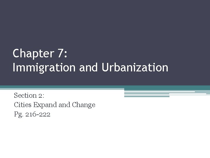 7 1 Objectives Compare the new immigrants of