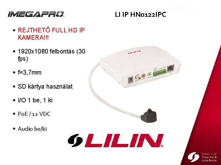 LI IP HN 0122 IPC REJTHETŐ FULL HD IP KAMERA!!! 1920 x 1080 felbontás