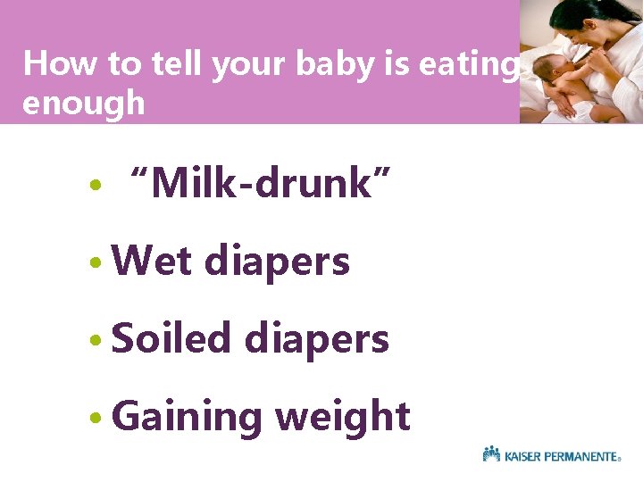 How to tell your baby is eating enough • “Milk-drunk” • Wet diapers •