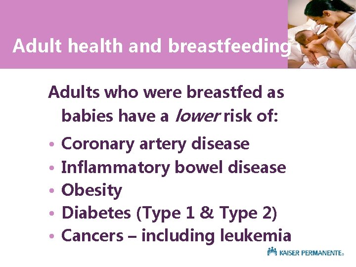 Adult health and breastfeeding Adults who were breastfed as babies have a lower risk