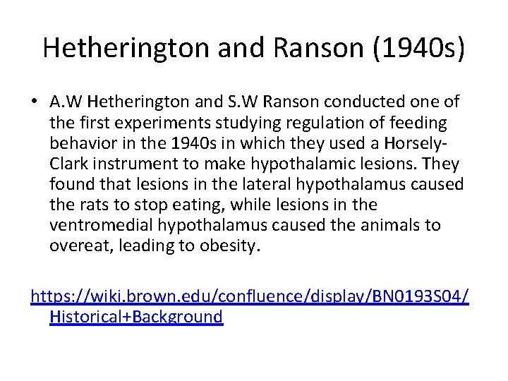 Hetherington and Ranson (1940 s) • A. W Hetherington and S. W Ranson conducted