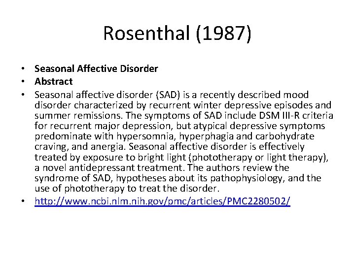 Rosenthal (1987) • Seasonal Affective Disorder • Abstract • Seasonal affective disorder (SAD) is