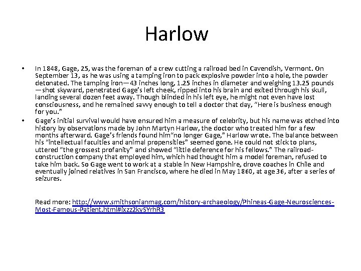 Harlow • • In 1848, Gage, 25, was the foreman of a crew cutting
