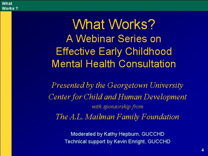 What Works ? What Works? A Webinar Series on Effective Early Childhood Mental Health