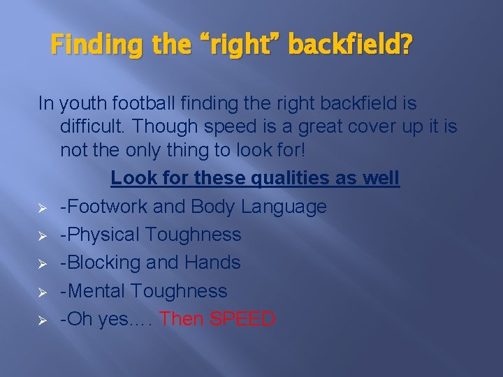 Finding the “right” backfield? In youth football finding the right backfield is difficult. Though