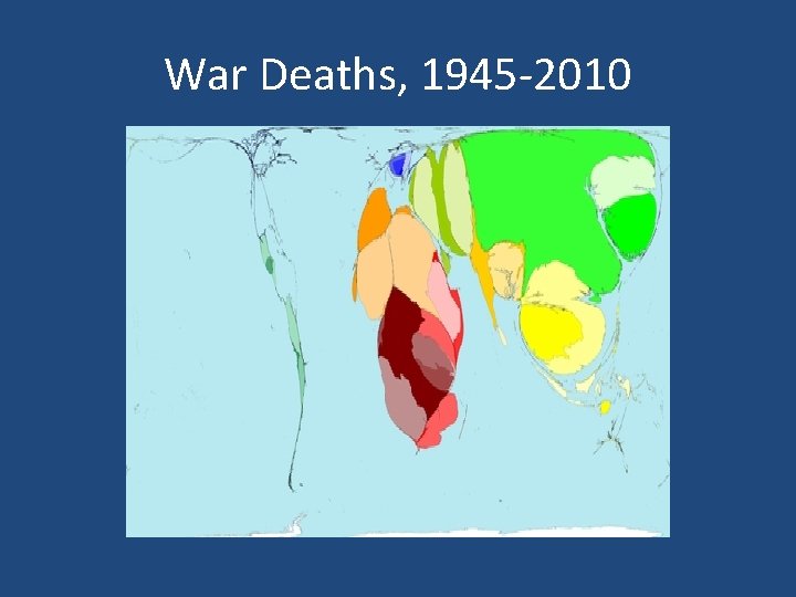 War Deaths, 1945 -2010 