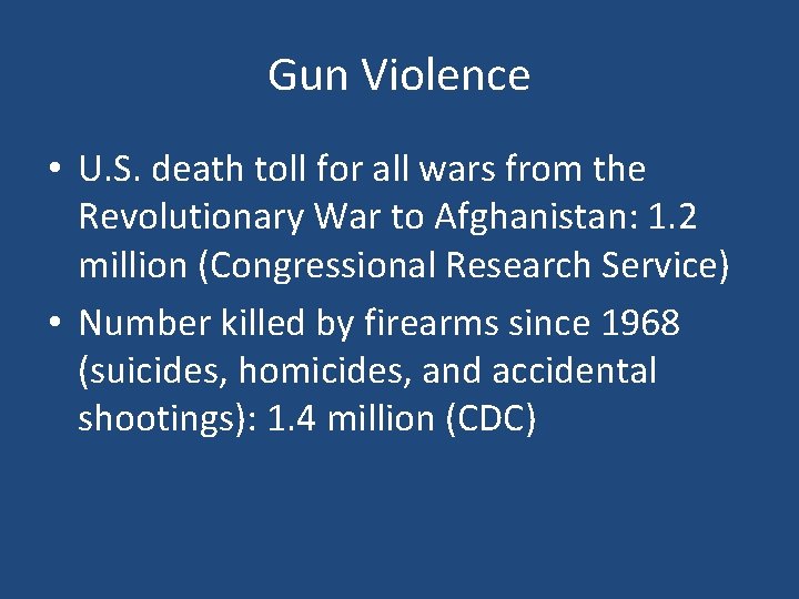 Gun Violence • U. S. death toll for all wars from the Revolutionary War