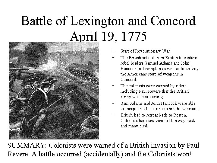 Battle of Lexington and Concord April 19, 1775 • • • Start of Revolutionary