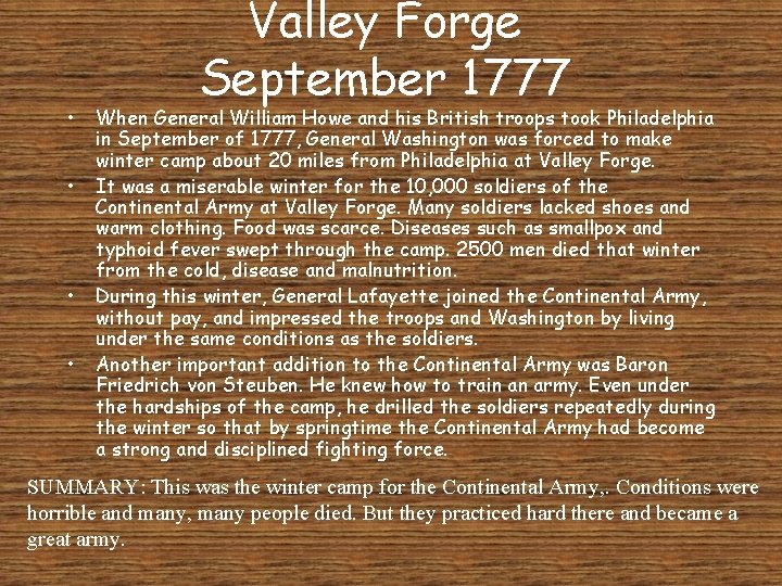  • • Valley Forge September 1777 When General William Howe and his British