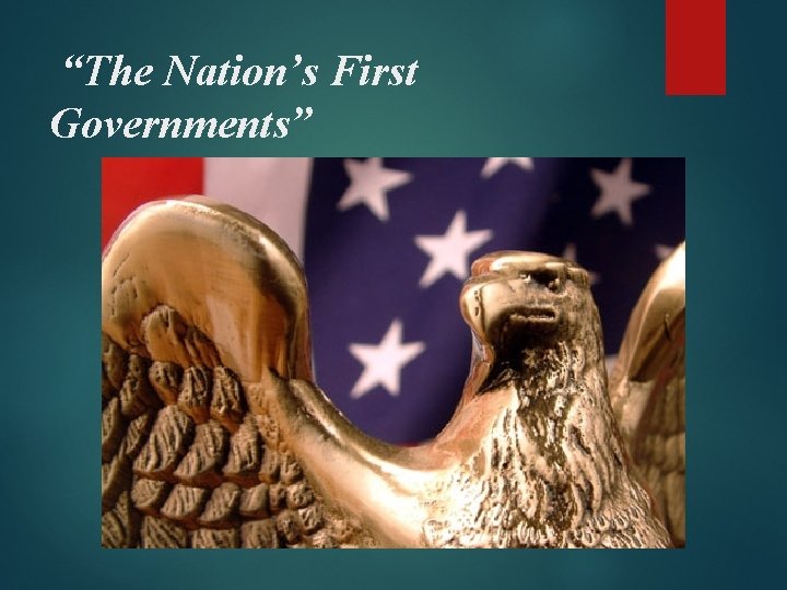 “The Nation’s First Governments” 