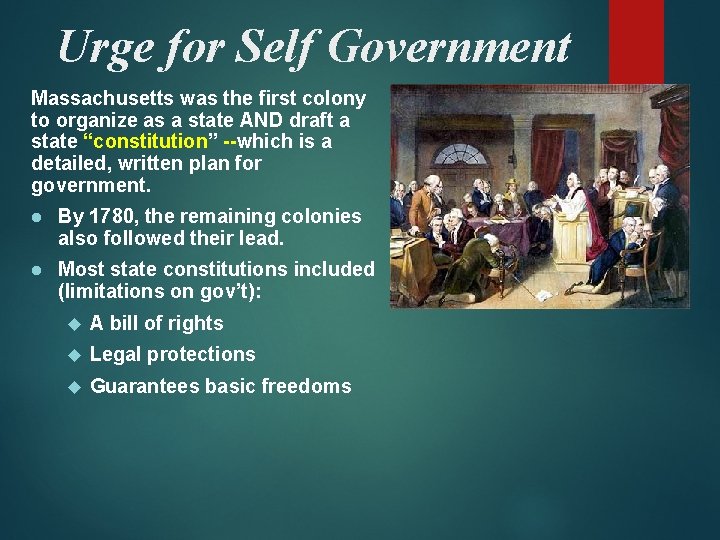 Urge for Self Government Massachusetts was the first colony to organize as a state