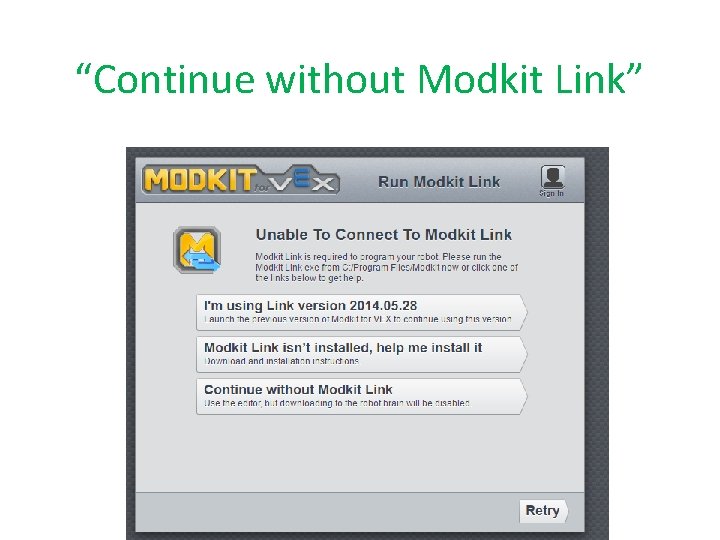 “Continue without Modkit Link” 