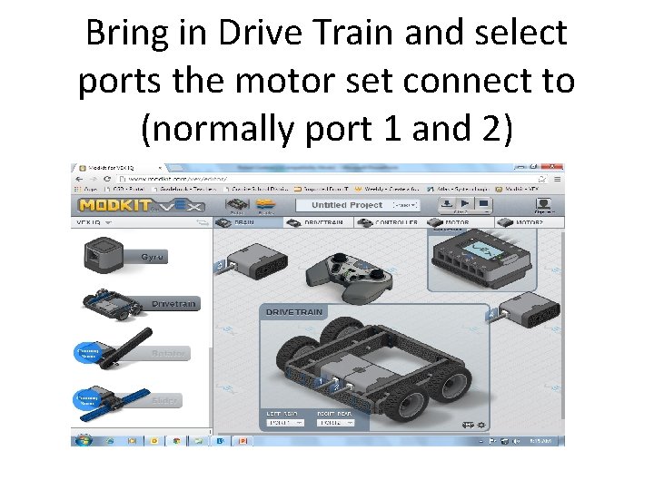 Bring in Drive Train and select ports the motor set connect to (normally port