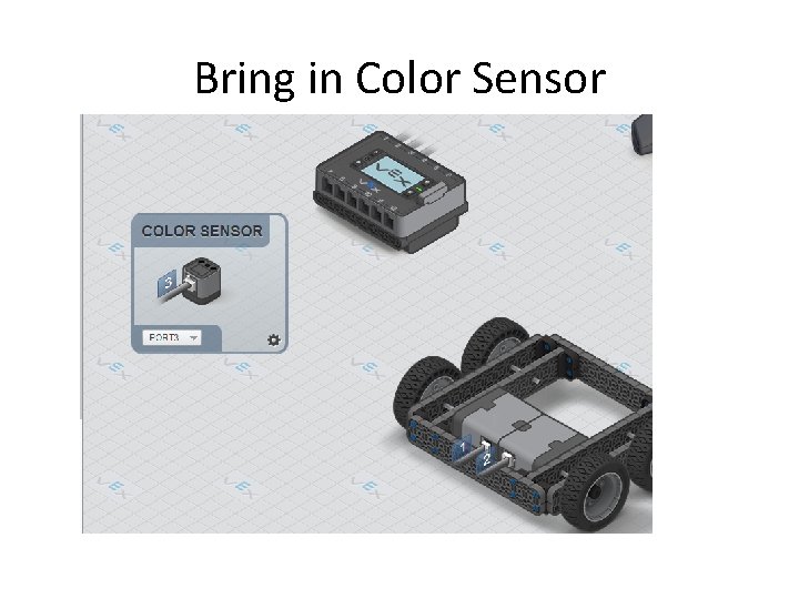 Bring in Color Sensor Bring in Color Sensor