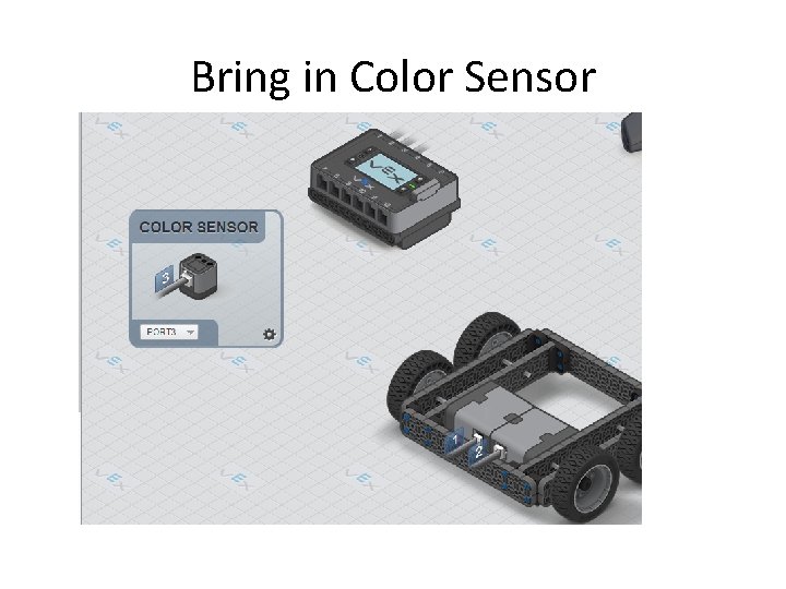 Bring in Color Sensor 