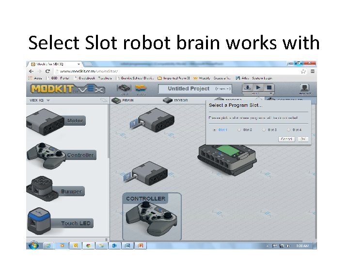 Select Slot robot brain works with 