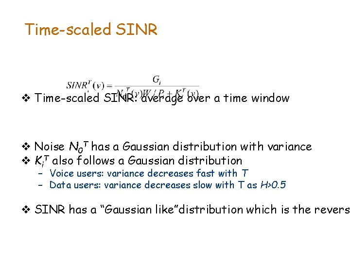 Time-scaled SINR v Time-scaled SINR: average over a time window v Noise N 0