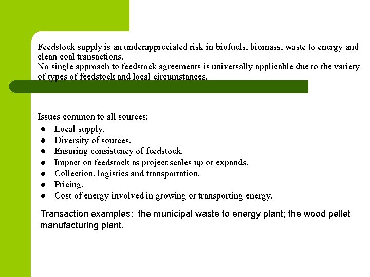 Feedstock supply is an underappreciated risk in biofuels, biomass, waste to energy and clean
