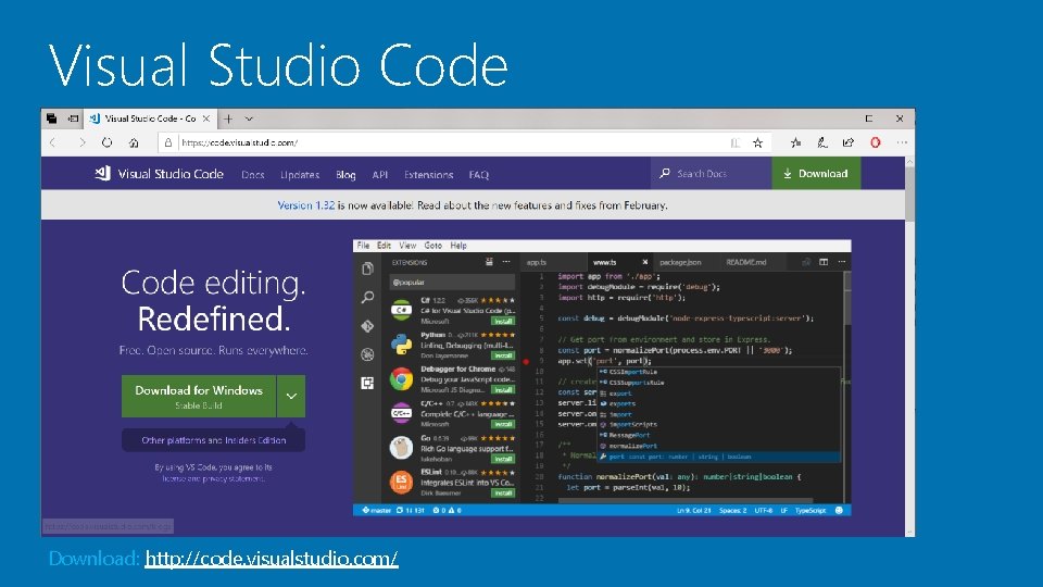 Visual Studio Code Download: http: //code. visualstudio. com/ 