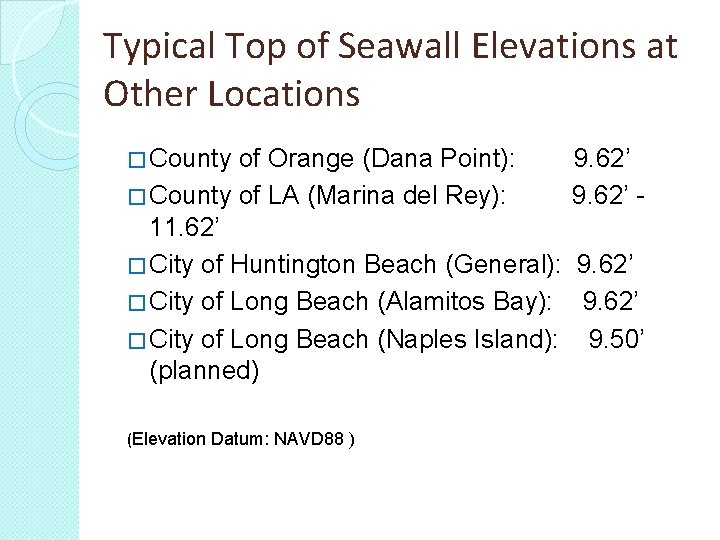 Typical Top of Seawall Elevations at Other Locations � County of Orange (Dana Point):