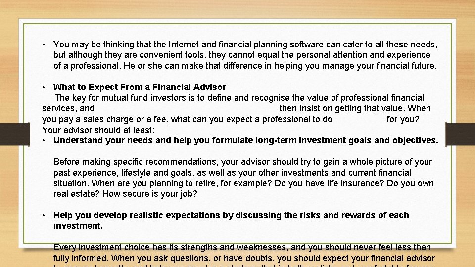  • You may be thinking that the Internet and financial planning software can