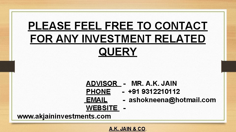 PLEASE FEEL FREE TO CONTACT FOR ANY INVESTMENT RELATED QUERY ADVISOR PHONE EMAIL WEBSITE