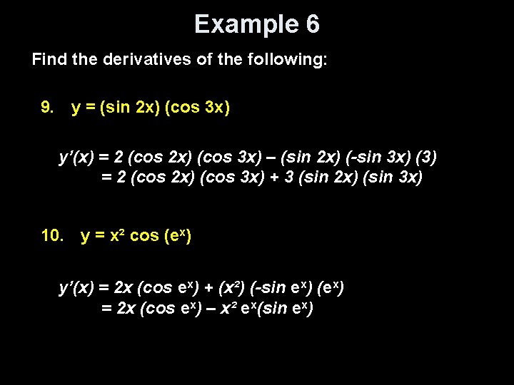 Example 6 Find the derivatives of the following: 9. y = (sin 2 x)