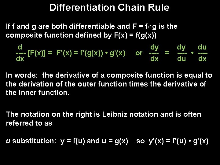Differentiation Chain Rule If f and g are both differentiable and F = f○g